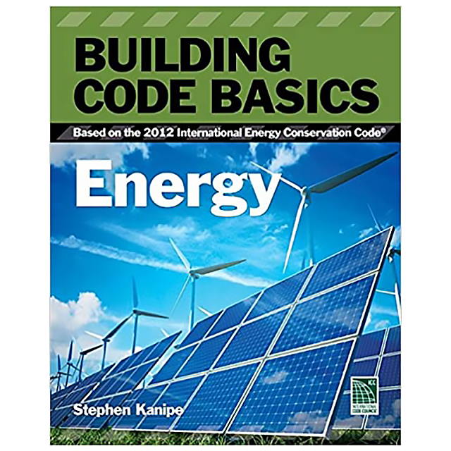 Building Code Basics: Energy: Based on the International Energy Code, 1st Edition
