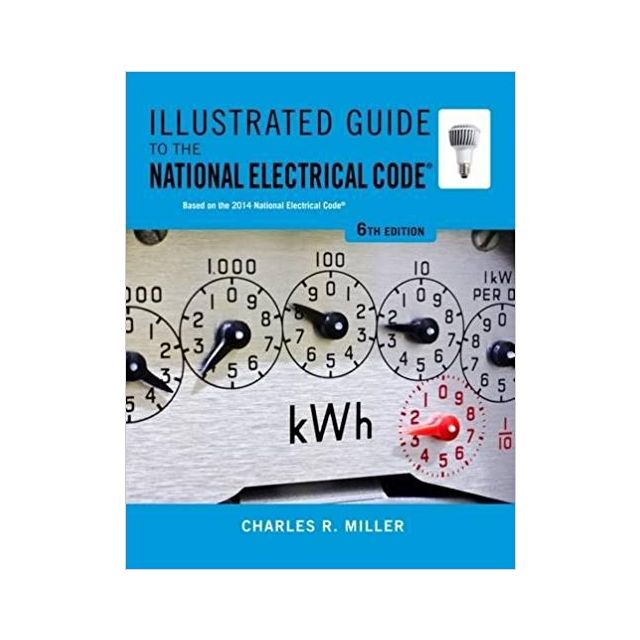 Illustrated Guide to the National Electrical Code 6th Edition