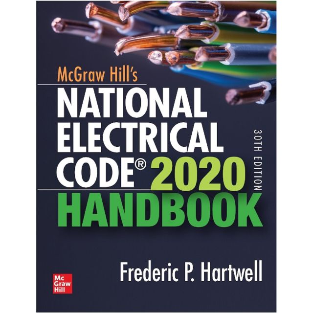McGraw-Hill&#039;s National Electrical Code 2020 Handbook, 30th Edition