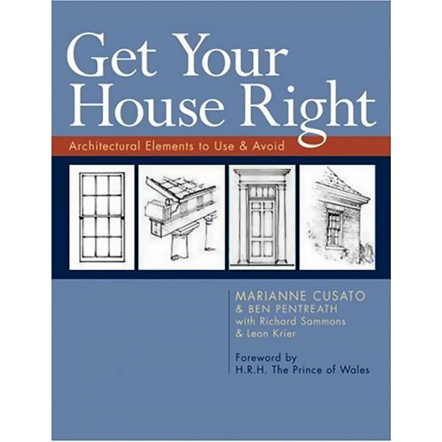 Get Your House Right: Architectural Elements to Use &amp; Avoid (Paperback)
