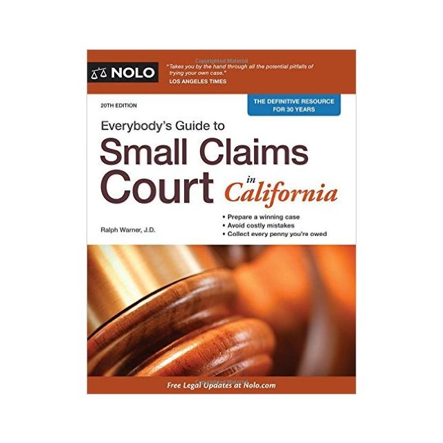 Everybody's Guide to Small Claims Court in California 20th Edition