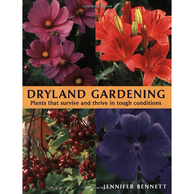 Dryland Gardening: Plants that Survive and Thrive in Tough Conditions