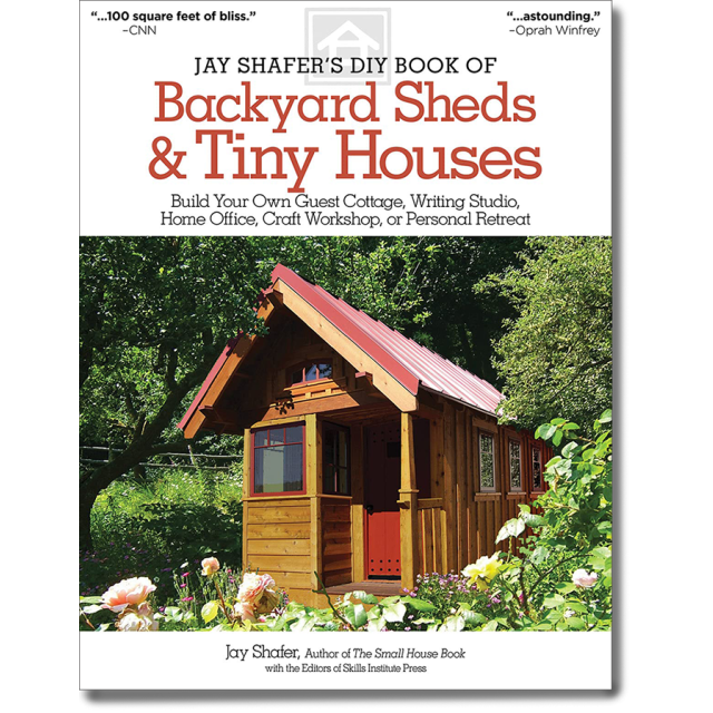 Jay Shafer&#039;s DIY Book of Backyard Sheds and Tiny Houses