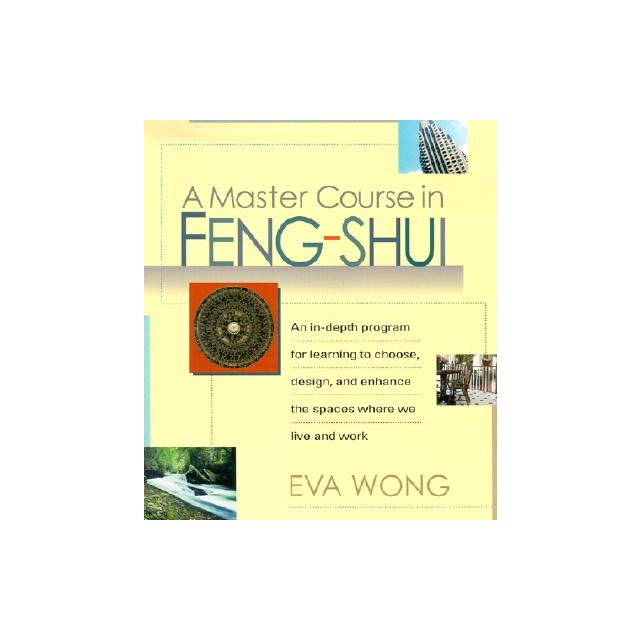 A Master Course in Feng-Shui (Paperback) by Eva Wong