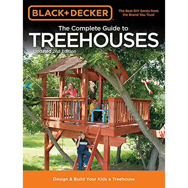 Black &amp; Decker The Complete Guide to Treehouses, 2nd edition