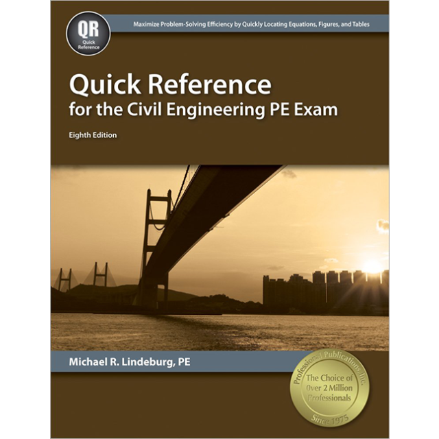 Quick Reference for the Civil Engineering PE Exam, 8TH ed.