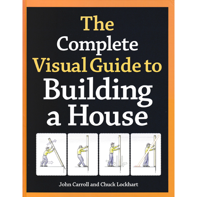 The Complete Visual Guide to Building a House