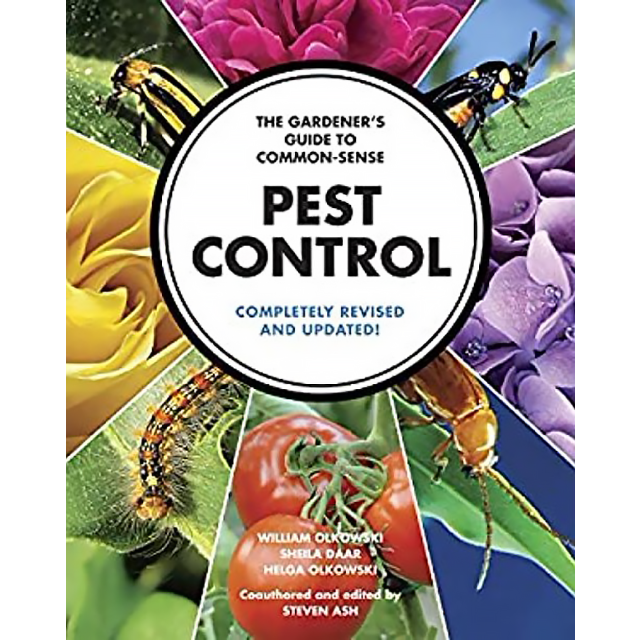 The Gardener's Guide to Common-Sense Pest Control: Completely Revised and Updated