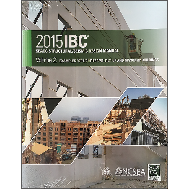 2015 IBC SEAOC Structural/Seismic Design Manual Vol. 2: Light-Frame, Tilt-Up and Masonry Buildings