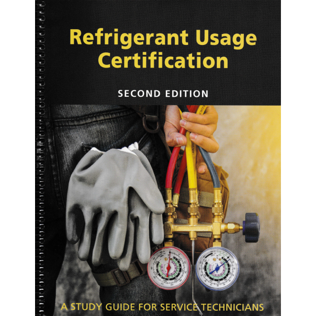 Refrigerant Usage Certification Study Guide-Second Edition