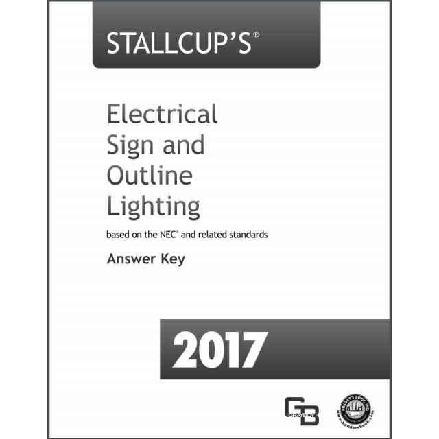 Stallcup’s Electrical Sign and Outline Lighting Book 2017 Answer Key