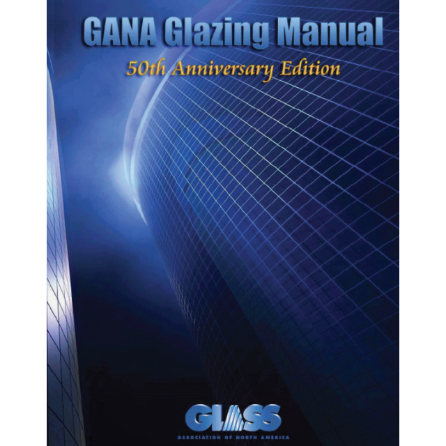 GANA Glazing Manual 50th Anniversary Edition 