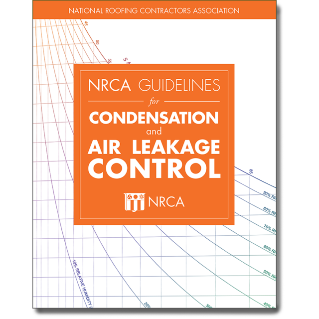NRCA Guidelines for Condensation and Air Leakage Control