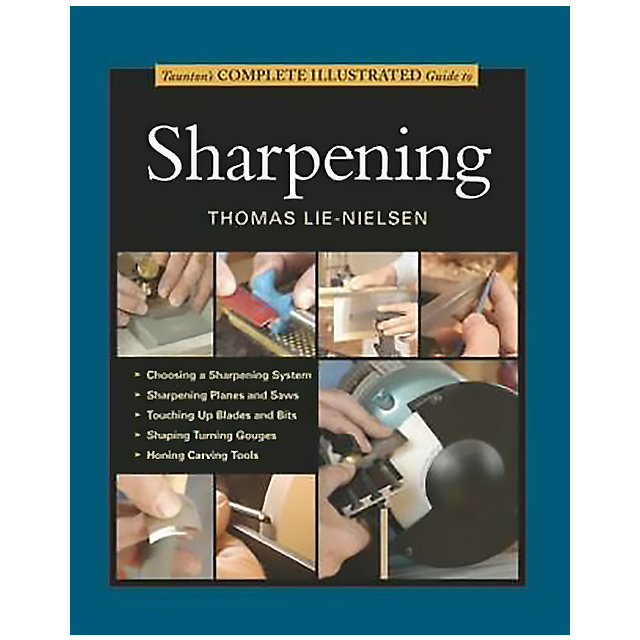 Taunton&#039;s Complete Illustrated Guide to Sharpening 