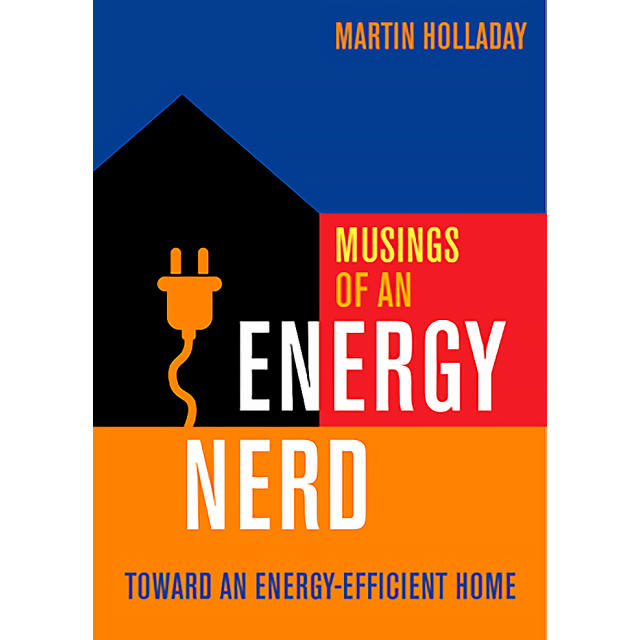 Musings of an Energy Nerd: Toward an Energy-Efficient Home