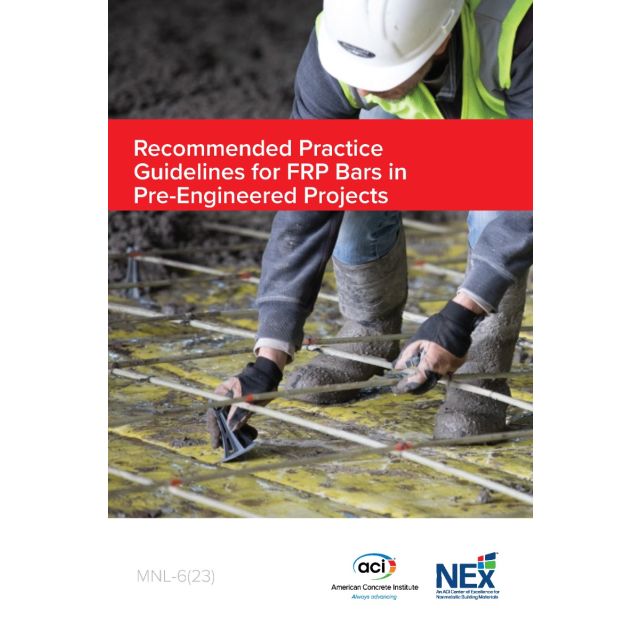 MNL-6(23) Recommended Practice Guidelines for FRP Bars in Pre-Engineered Projects