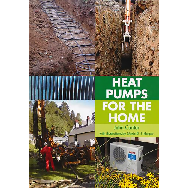 Heat Pumps for the Home by John Cantor and Gavin Harper