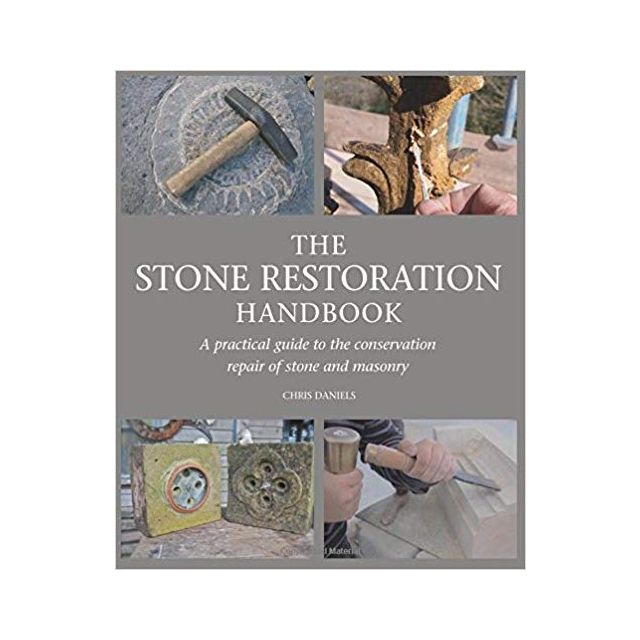 The Stone Restoration Handbook: A Practical Guide to the Conservation Repair of Stone and Masonry