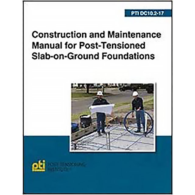DC10.2-17: Construction and Maintenance Manual for PT Slab-on-Ground Foundations
