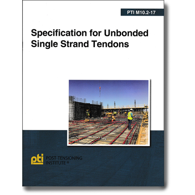 Specification for Unbounded Single Strand Tendons PTI M10.2-17: