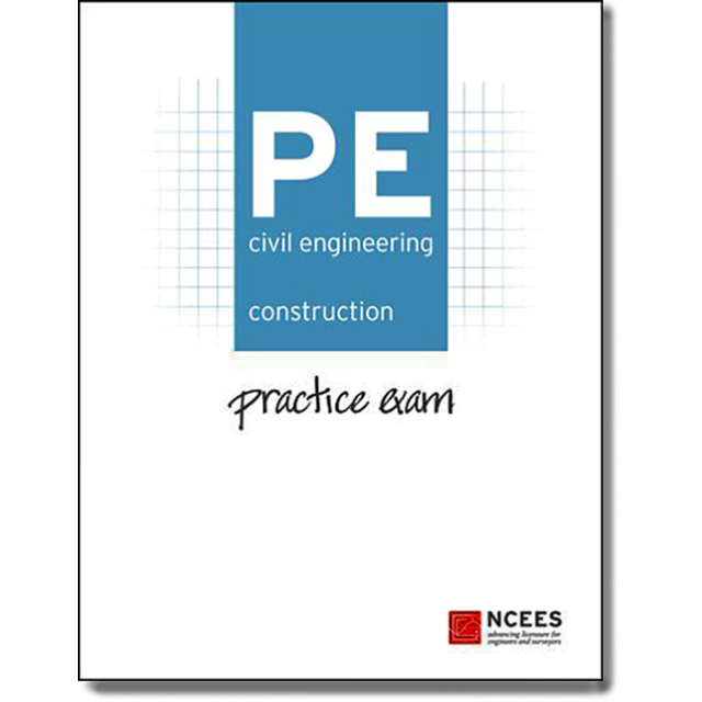NCEES PE Civil Engineering: Construction Practice Exam (6 COPIES LEFT)