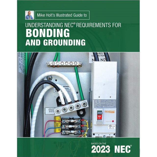 Mike Holt&#039;s Bonding and Grounding Textbook 2023 NEC