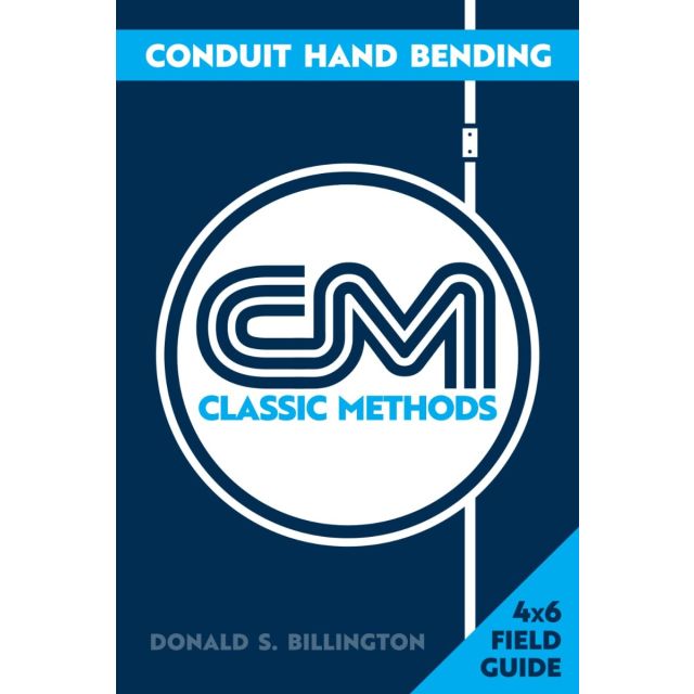 Conduit Hand Bending: Classic Methods (Applied Technical Practice) 4x6 Field Guide