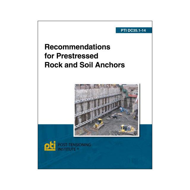 PTI DC35.1-14: Recommendations for Prestressed Rock and Soil Anchors