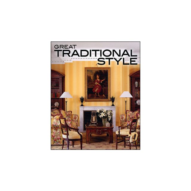 Great Traditional Style (Better Homes &amp; Gardens Decorating) by Shelley Stewart and Vicki Ingham