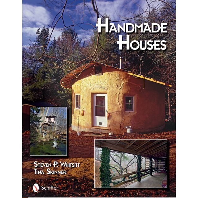 Handmade Houses by Steven Paul Whitsitt and Tina Skinner