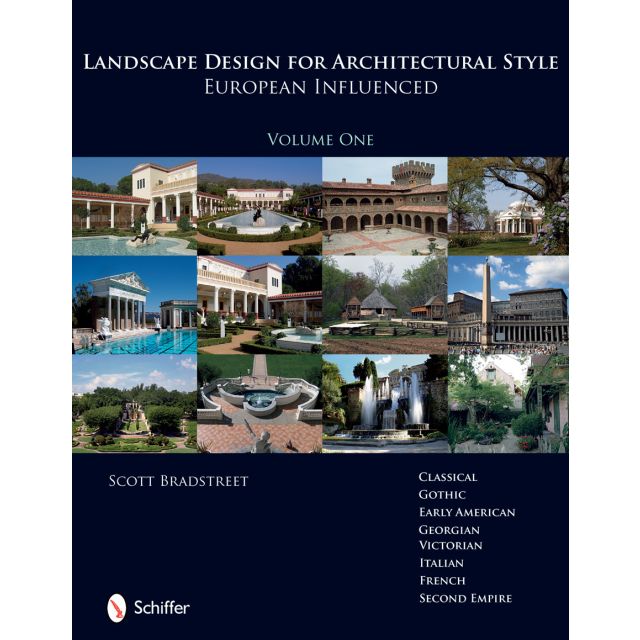 Landscape Design for Architectural Style: European Influenced by Scott Bradstreet
