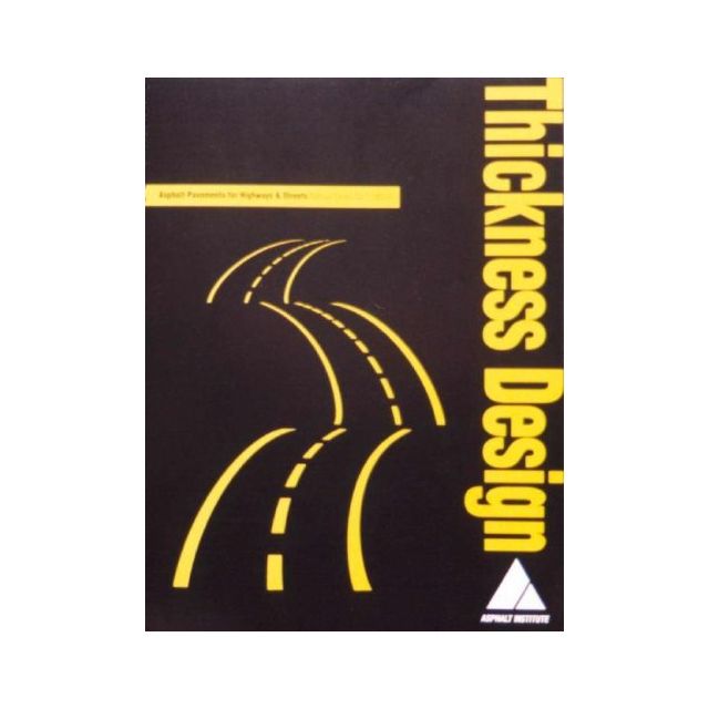Thickness Design Asphalt Pavements for Highways and Streets