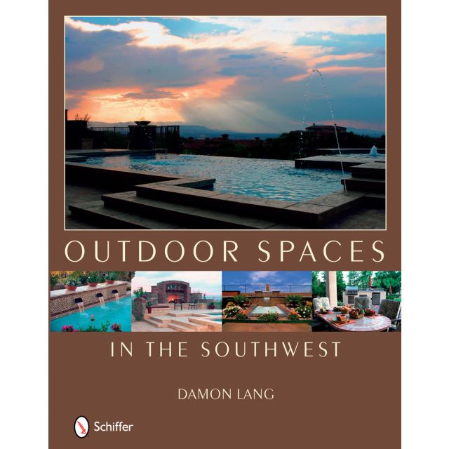 Outdoor Spaces in the Southwest by Damon Lang and Edgar Herrera