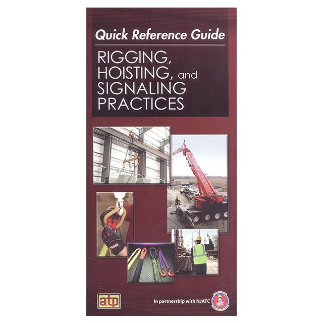 Rigging, Hoisting, and Signaling Practices Quick Reference Guide