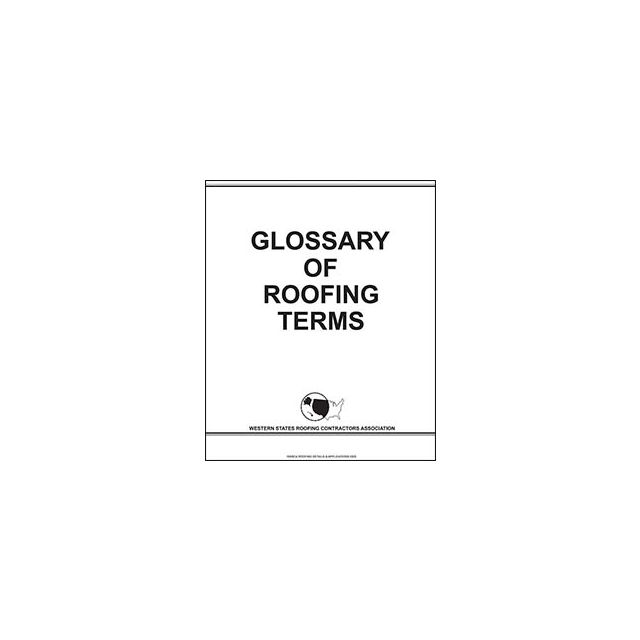 WSRCA Glossary of Roofing Terms.
