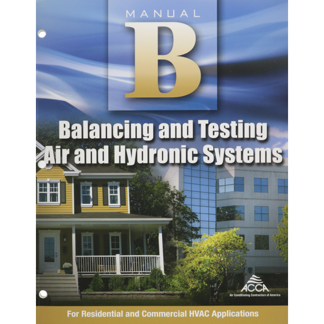 Manual B - Balancing and Testing Air and Hydronic Systems.