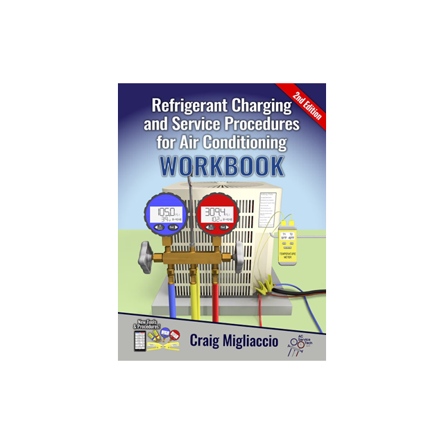 Refrigerant Charging and Service Procedures for Air Conditioning Workbook 2nd Edition