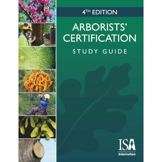 Arborists' Certification Study Guide, Fourth Edition