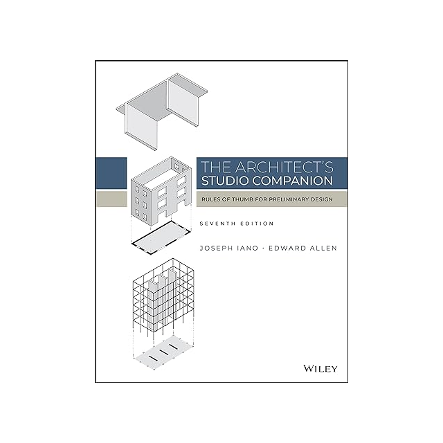 The Architect&#039;s Studio Companion: Rules of Thumb for Preliminary Design 7th Edition