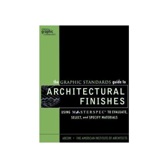 The Graphic Standards Guide to Architectural Finishes