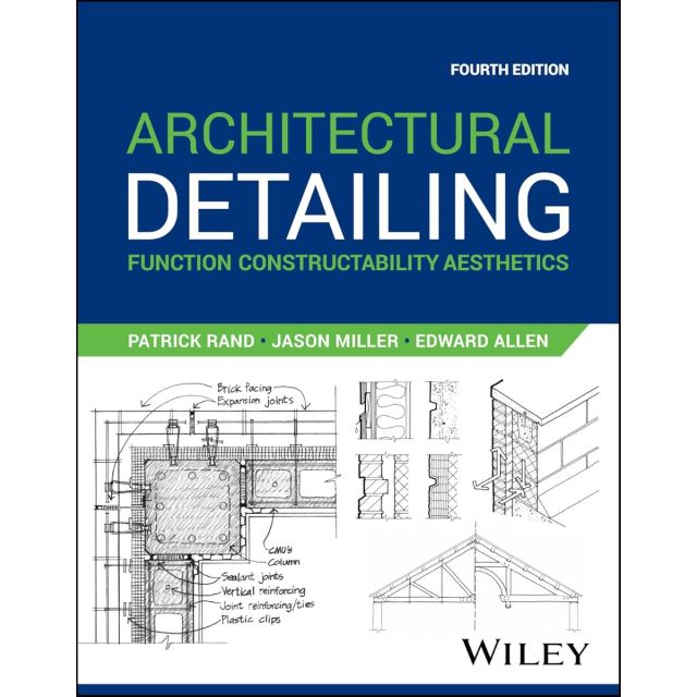 Architectural Detailing: Function Constructability Aesthetics, 4th Edition
