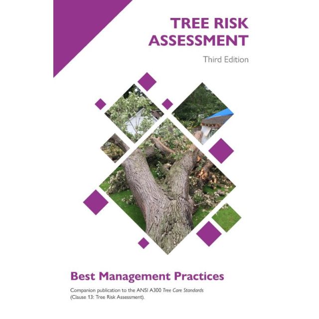 Best Management Practices - Tree Risk Assessment, Third Edition (2025)