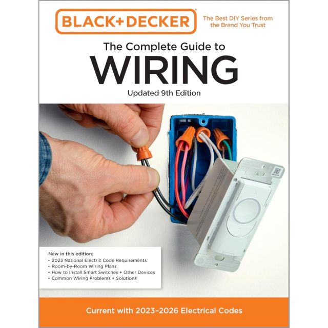 Black &amp; Decker The Complete Guide to Wiring, Updated 9th Edition (Current with 2023-2026 Electrical Codes)