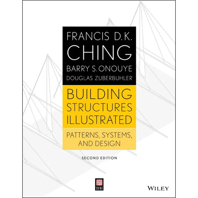 Building Structures Illustrated: Patterns, Systems, and Design, 2nd Edition