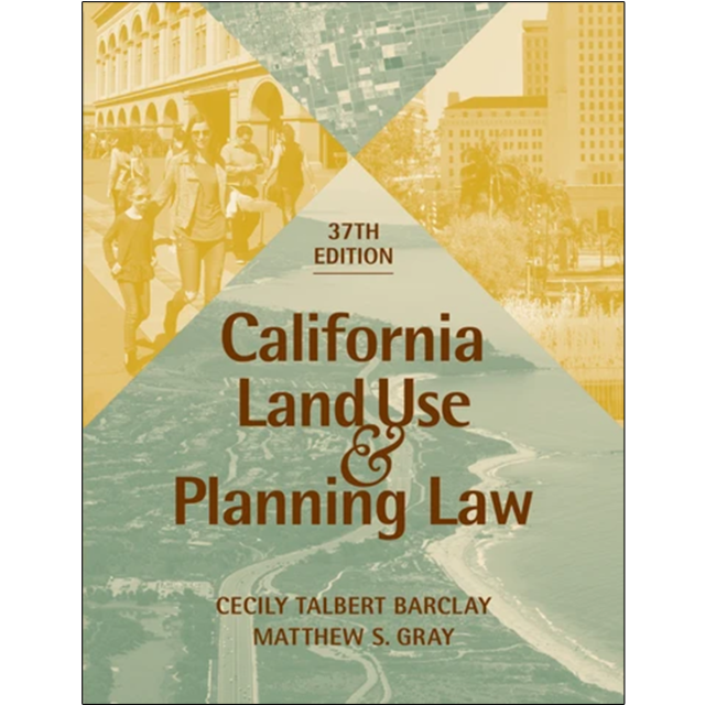 California Land Use &amp; Planning Law, 37th Edition