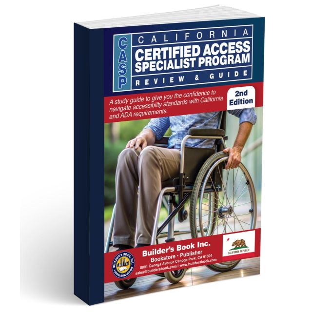 California Certified Access Specialist Program (CASp) Review &amp; Guide 2022 Edition