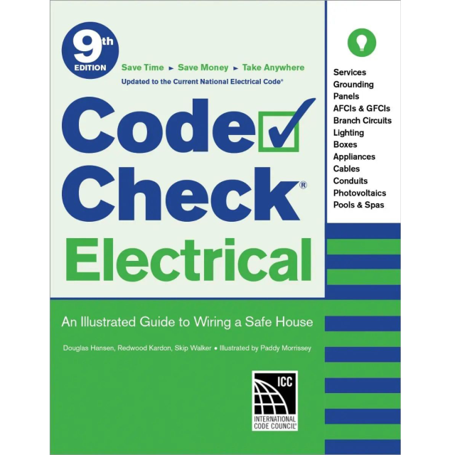 Code Check Electrical, 9th Edition: An Illustrated Guide to Wiring a Safe House 2020 NEC