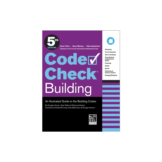 Code Check Building: An Illustrated Guide to the Building Codes, 5th Edition