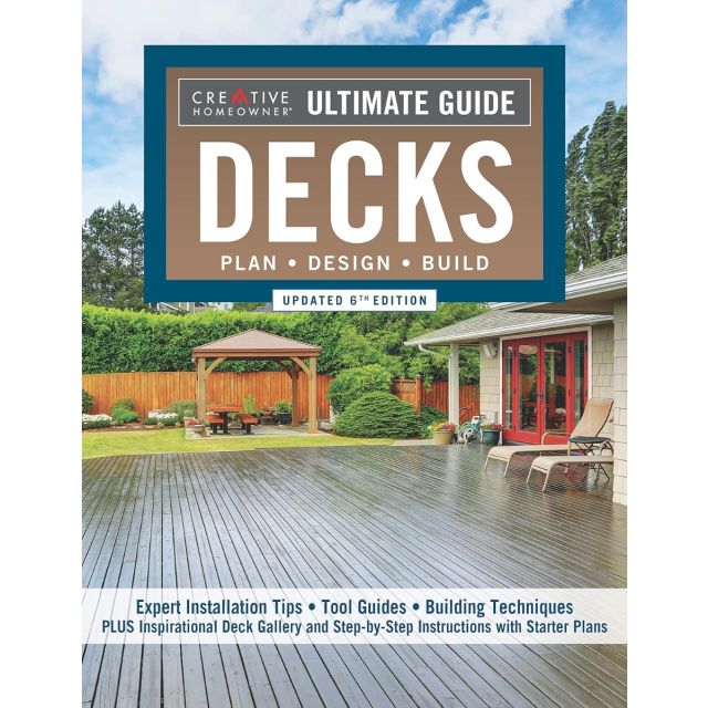Ultimate Guide: Decks, Updated 6th Edition: Plan, Design, Build