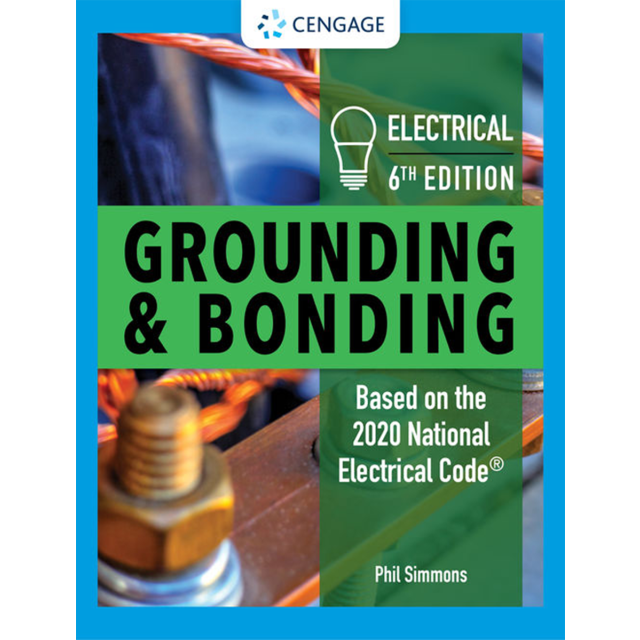 Electrical Grounding And Bonding, 6th Edition 